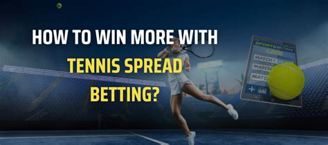 Tennis Spread Betting .